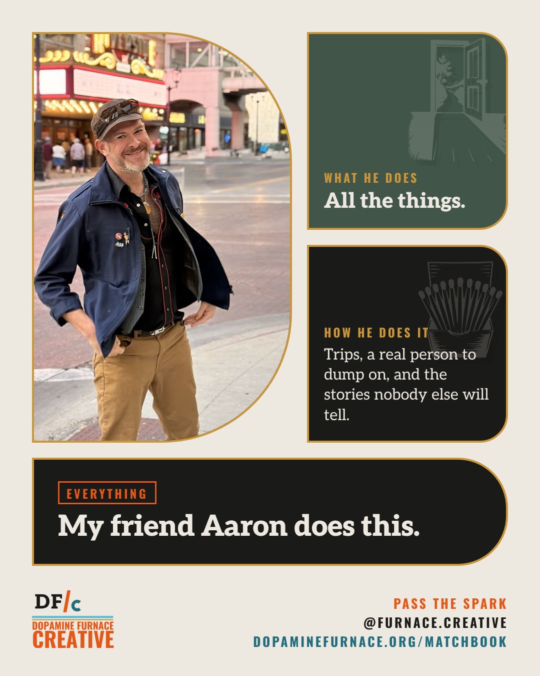 Share card: My friend Aaron does this. Everything. Dopamine Furnace Creative.