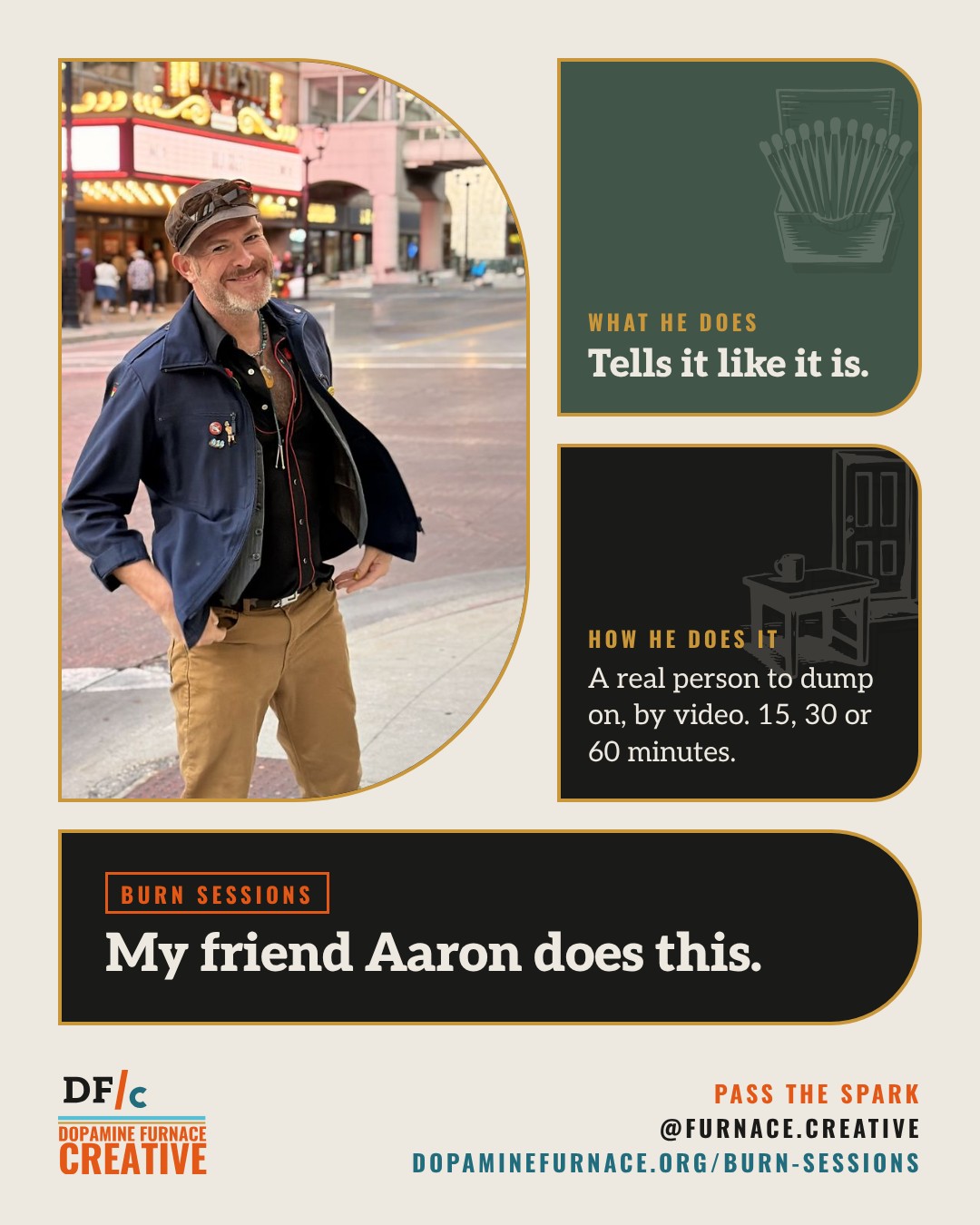 Share card: My friend Aaron does this. Truth. Dopamine Furnace Creative.
